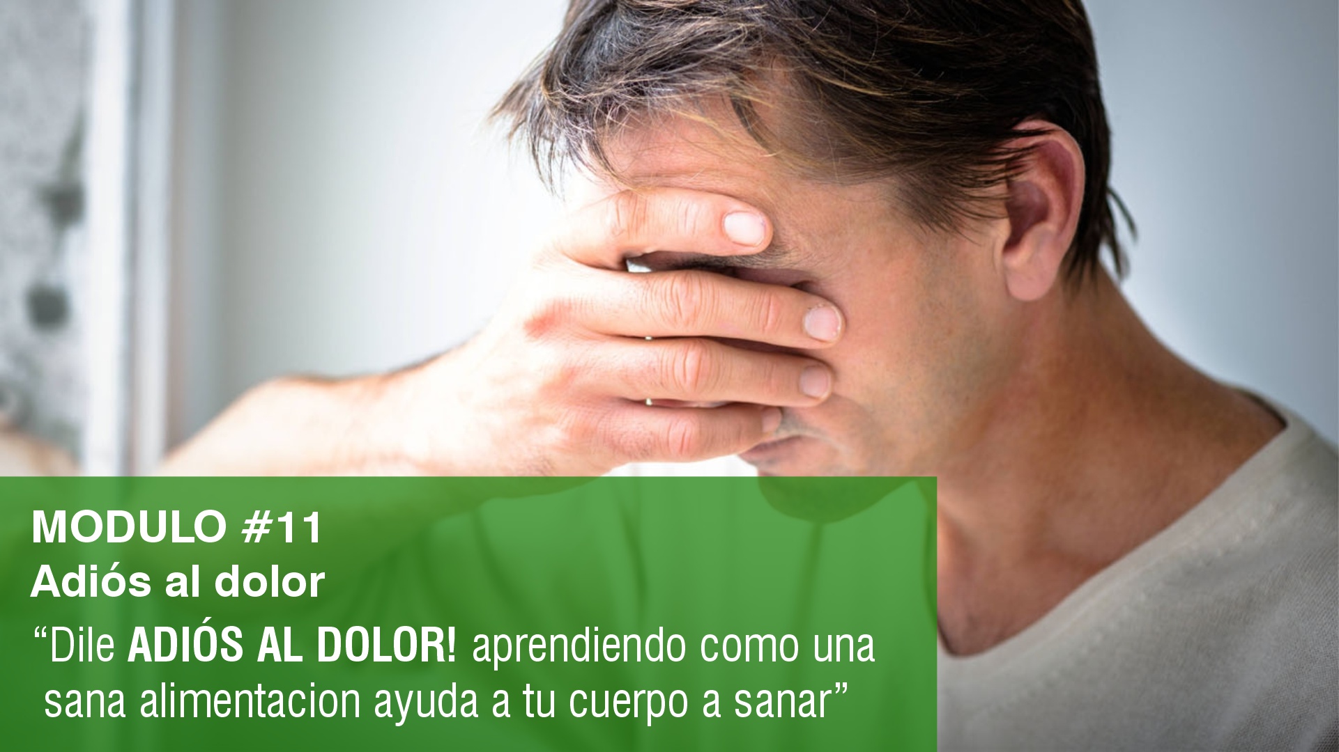 11.- Adios al dolor!